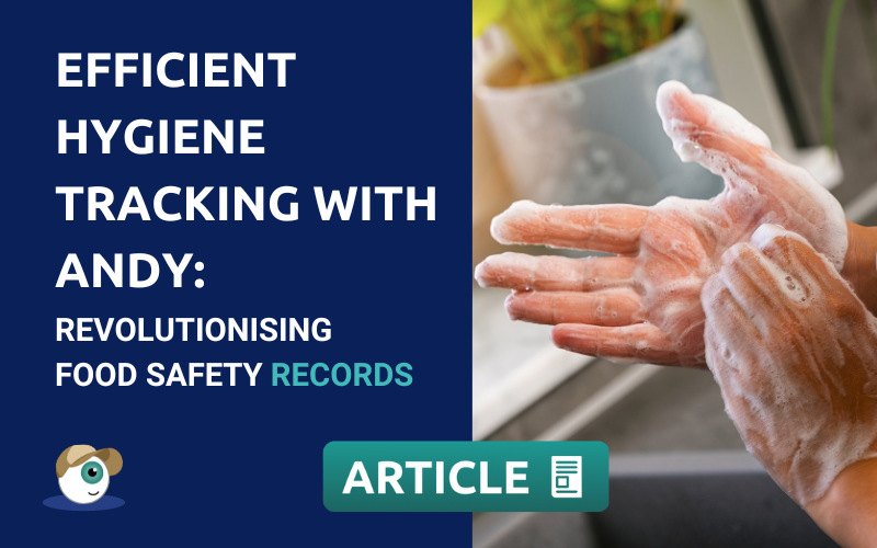 Keeping track of food safety records with Andy