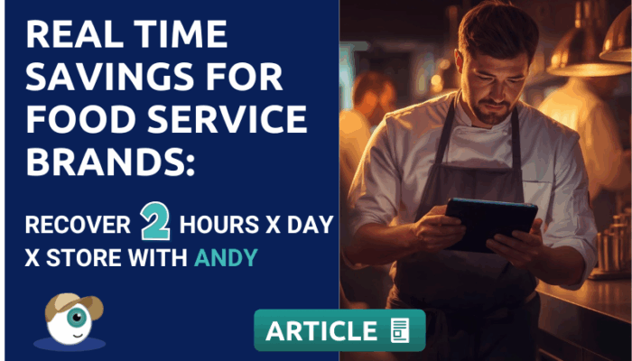 Time Savings in Restaurants and Food Service: Recover 2 Hours x day x store with Andy